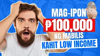 10 Ipon Tips Paano Mag ipon ng 100,000 PESOS ng Mabilis Kahit Low Income  | #ipontips #millionaire