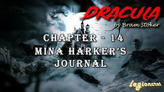 Dracula by Bram Stoker | Chapter 14 (Mina Harker's Journal) | Audiobook | Gothic horror