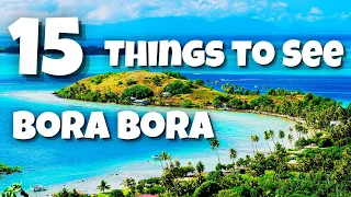 Top 15 Things To See And Do In Bora Bora | Travel Guide To Bora Bora Island | Travel Max