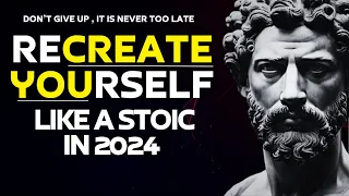 How to Recreate Yourself Like a Stoic in 2024 [FULL GUIDE] | Reinvent Yourself With Stoicism Goals