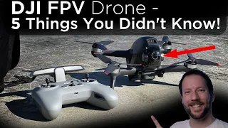 DJI FPV Drone - 5 Things You Didn't Know!