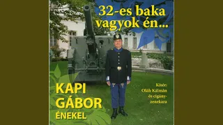 32-es baka vagyok én (feat. Oláh Kálmán és cigányzenekara)