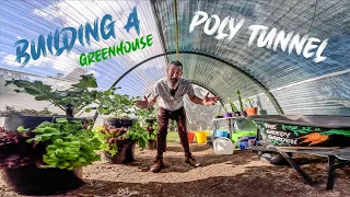 BUILDING A POLY TUNNEL - Greenhouse