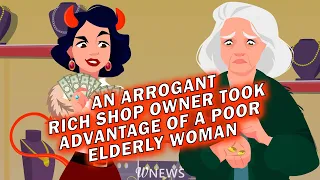 An arrogant rich woman took advantage of a poor old lady but paid for it