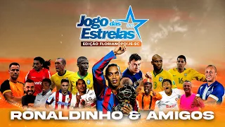 Jogo das Estrelas | Ronaldinho Gaúcho e amigos em Floripa | Estádio Orlando Scarpelli | 19-05-2024