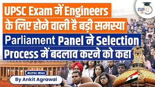 High no. of engineers getting selected in UPSC, selection process to be reviewed? | UPSC