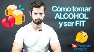 CÓMO TOMAR ALC#HOL Y SER FIT II FITELIGENTE