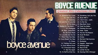 Boyce Avenue Greatest Hits Full Album 2022 - Best Romantic Songs 2022 of Boyce Avenue