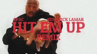 HIT EM UP REMIX - 2Pac, ft. Kendrick Lamar // Not Like Us MASHUP