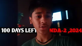 100 DAYS LEFT | NDA 2 ,2024 | Dream Discipline and Dedication