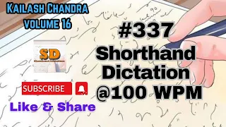 #337 | @100 wpm | Shorthand Dictation | Kailash Chandra | Volume 16 | 840 words