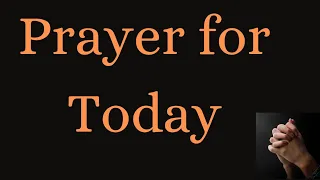 Prayer For Today! #prayer #prayerforyou #miracle #prayerfortoday