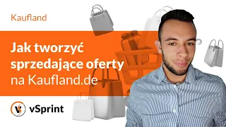 🛍️ Jak tworzyć sprzedające oferty na Kaufland.de ?