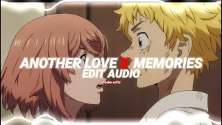 another love x memories - Tom odell & conan gray [edit audio]