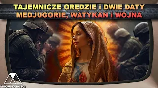 TAJEMNICZE ORĘDZIE i DWIE DATY - MEDJUGORIE, WATYKAN i WOJNA