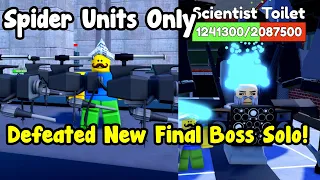 I Used Spider Units And Defeat New Final Boss Scientist Toilet! - Toilet Tower Defense