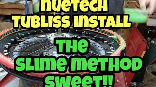 Nuetech GEN2 Tubliss using the Slime method. Awesome!!