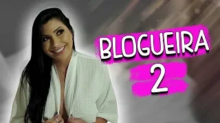 Blogueira 2 - DESCONFINADOS (erros no final)