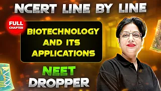 Biotechnology and its Applications FULL CHAPTER | NCERT Class 12th Zoology | Chapter 15 | Yakeen