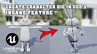 How to Use the Skeletal Rig Editor in Unreal Engine 5.3 !