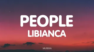 Libianca - People (Lyrics) | did you check on me?