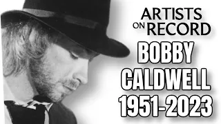 Bobby Caldwell's Tragic Passing - What Happened to the 'What You Won't Do for Love' Singer?