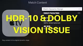 Apple TV 4K HDR10 and Dolby Vision Issues Solved!