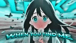 WHEN YOU FIND ME - PLENKA | ANIME EDIT