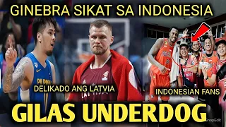 GILAS KAYANG TALUNIN ANG LATVIA, GINEBRA SIKAT SA INDONESIA,