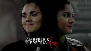 Amberle & Eretria | Arms [+1x08]