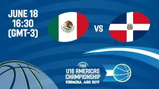 Mexico vs Dominican Republic - 5th Place - FIBA U16 Americas Championship 2017