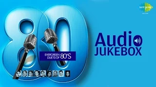 Evergreen Duets of 80's | Classic Old Hindi Songs | Audio Jukebox