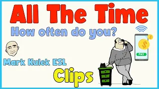 How Often? | English speaking practice (clips) - Mark Kulek ESL