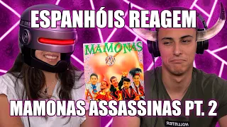 ESPANHÓIS REAGEM A MAMONAS ASSASSINAS | PT. II