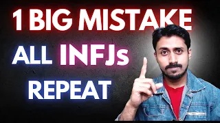 The One BIG MISTAKE All INFJs Do | INFJ Personality Type | Anand Choudhury