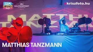 MATTHIAS TANZMANN at Halfőzőfeszt DJ Fesztivál