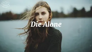 K-391, Hoaprox, Nick Strand - Die Alone (Lyrics)