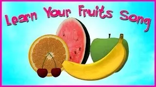 Learn Your Fruits Video - Entertain & educate your child - Mini Monsters Music