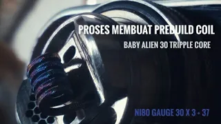 How To BUILD BABY ALIEN 30 TRIPPLE CORE |Ni80 30 ga x 3 + 37 ga