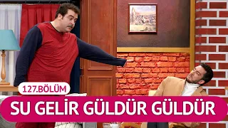 Su Gelir Güldür Güldür (127.Bölüm) - Çok Güzel Hareketler 2