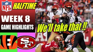 San Francisco 49ers vs Bengals HALF TIME WEEK 8 (10/29/23) | NFL Highlights 2023