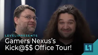 Level1 x Gamers Nexus’s Kick@$$ Office Tour!