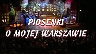 Piosenki o mojej Warszawie  (cz. 2) - VI Gala Piosenki Biesiadnej (1999)