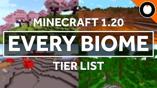 Ranking EVERY BIOME in Minecraft 1.20 (PART 1)
