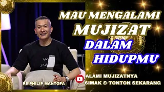 MAU MENGALAMI MUJIZAT DALAM HIDUPMU #saatteduh #philipmantofa #gms #gbi #motivasi #inspirasi