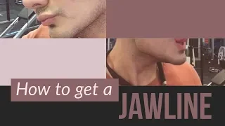 How to get a Jawline!