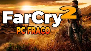 FAR CRY 2 RODANDO LISO NO PC FRACO🔥