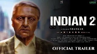 INDIAN 2 Official Trailer | Kamal Hasan | Anirudh Ravichandran | Shankar