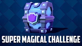 Clash Royale - Super Magical CHALLENGE!