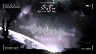 Metalmind - Do You Know (Epsylon 2k15 Remix) [HQ Free]